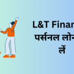 L&T Finanace Personal Loan